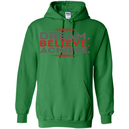 Motivational Quotes T-Shirt Dream Believe Achieve Irish Green