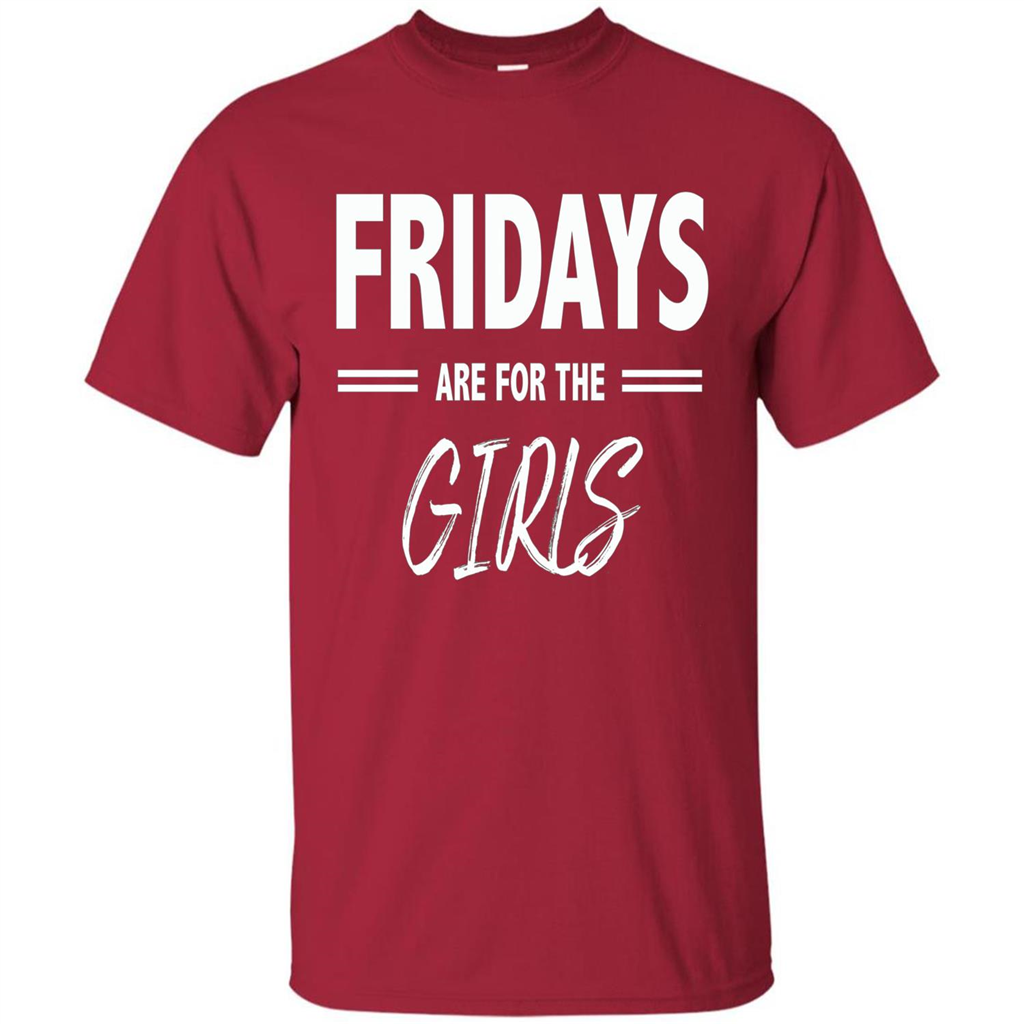 Fridays Are For The Girls T-shirt Cardinal