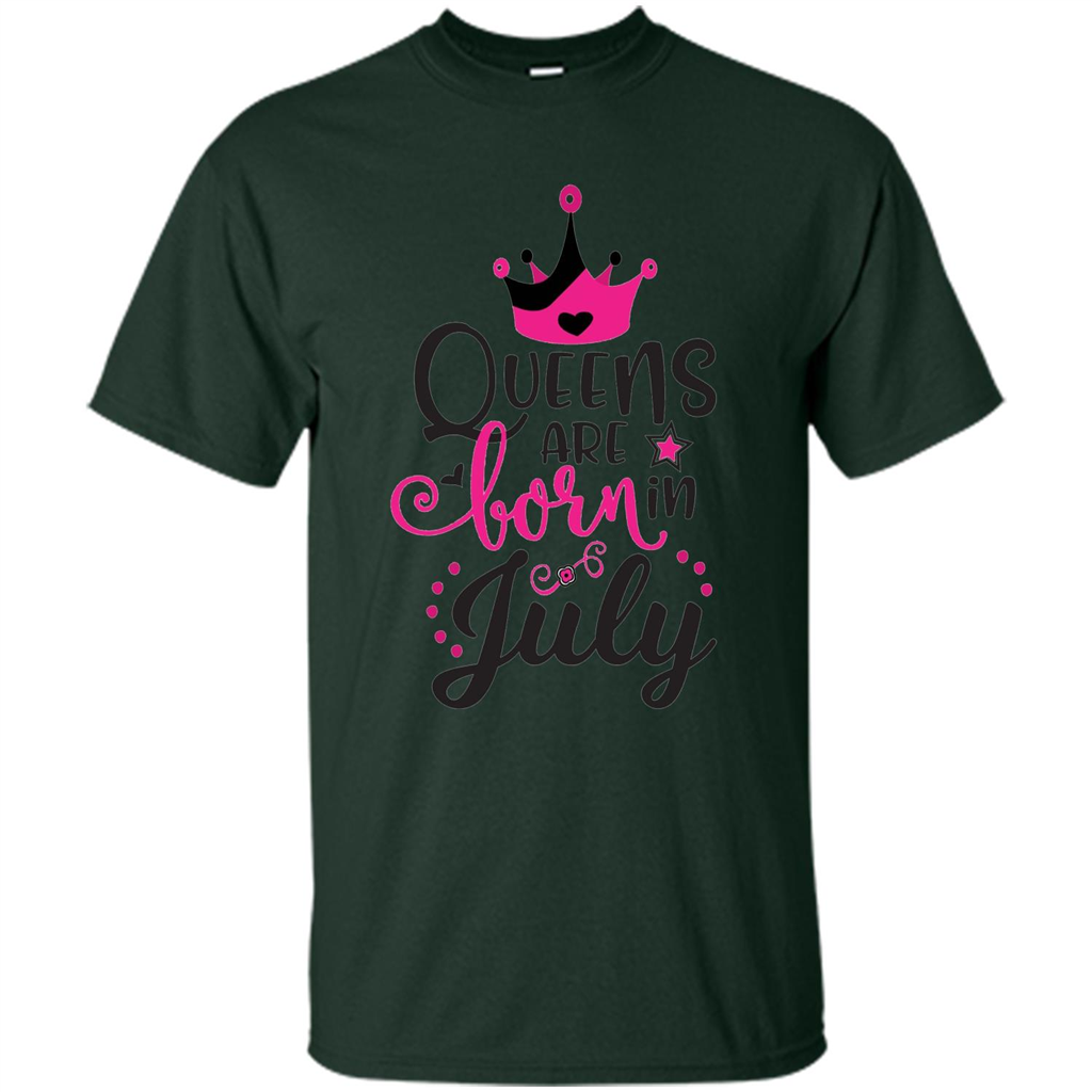 Queens Are Born in July T-shirt Forest Green