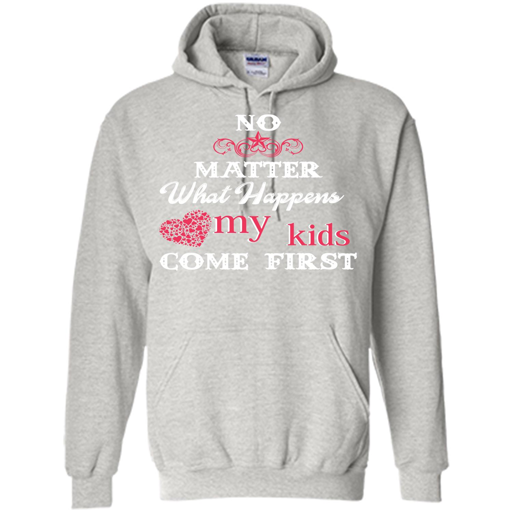 No Matter What Happens My Kids Come First T-shirt Ash