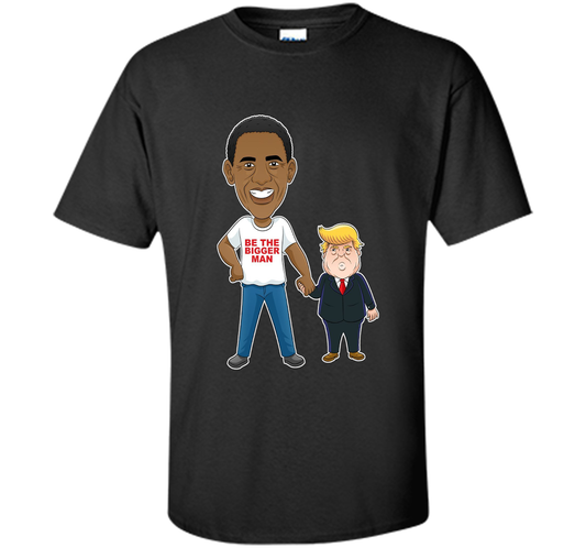 Funny Obama and Trump "Be The Bigger Man" T-shirt Black