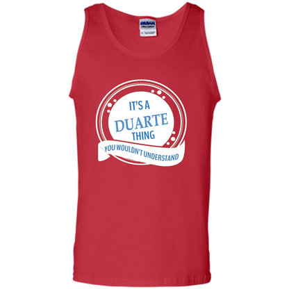 It'S A Duarte Thing You Wouldn't Understand T-shirt Red