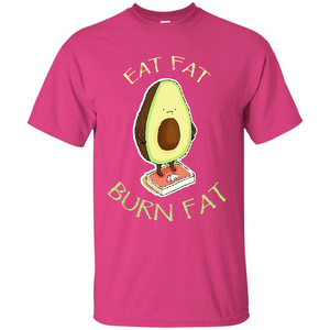 Avocado T-shirt Eat Fat Burn Fat T-shirt