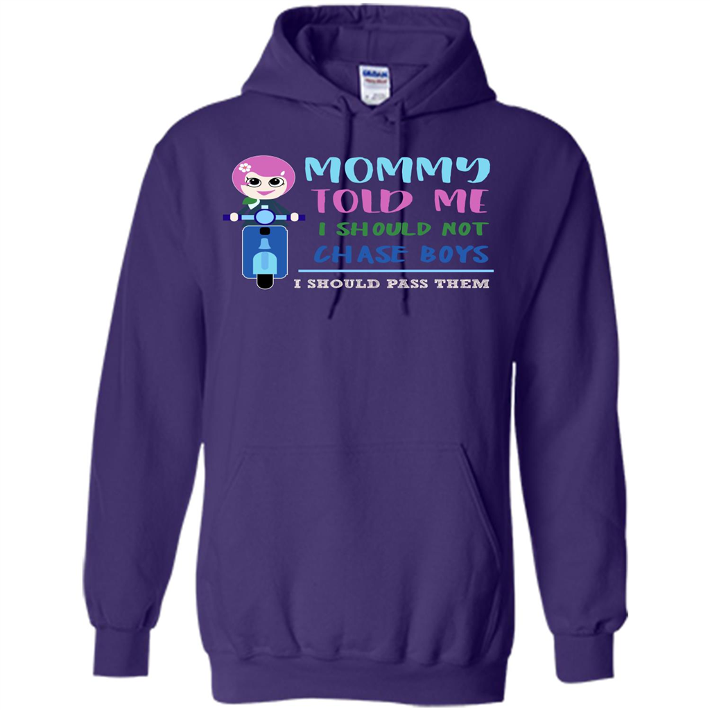 Mommy Told Me I Should Not Chase Boys I Should Pass Them T-shirt Purple