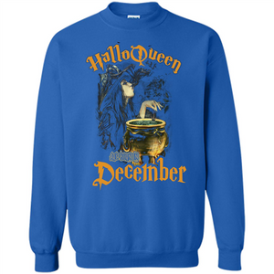 HalloQueen Are Born In December T-shirt