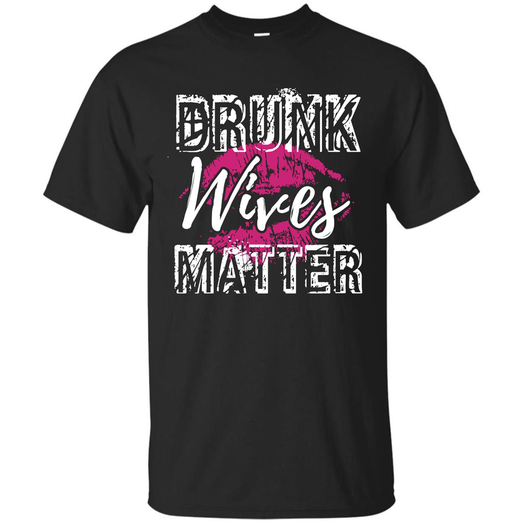 Wife T-shirt Drunk WIves Matter T-shirt Black