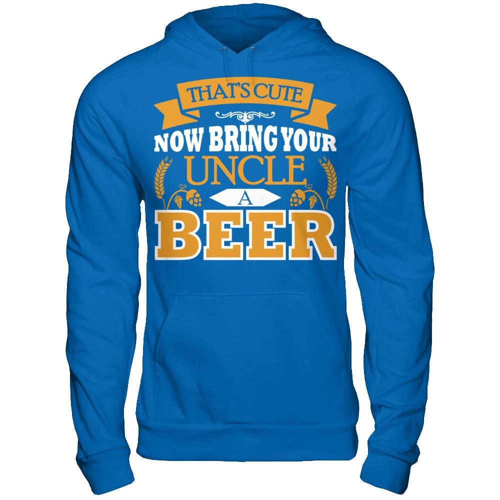 That's Cute Now Bring Your Uncle A Beer Gildan - Pullover Hoodie Royal