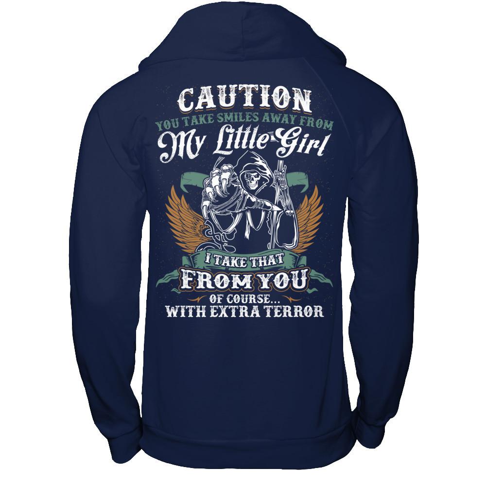 Caution. You Take Smiles Away From My Little Girl. I Take That From You. Of Course, With Extra Terror T-shirt Gildan - Pullover Hoodie Navy