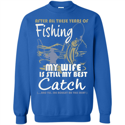 Husband T-shirt After All These Years Of Fishing T-shirt