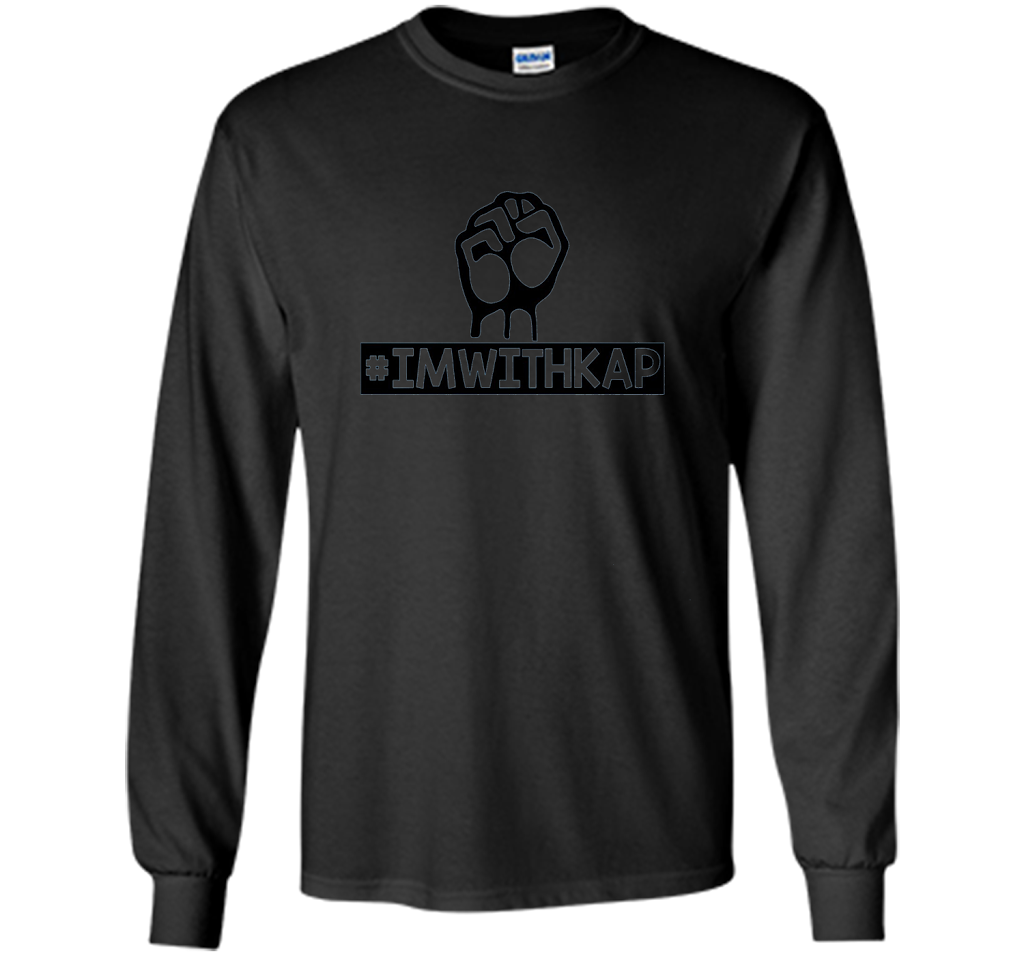 I'm With Kap #ImWithKap T-shirt Black S