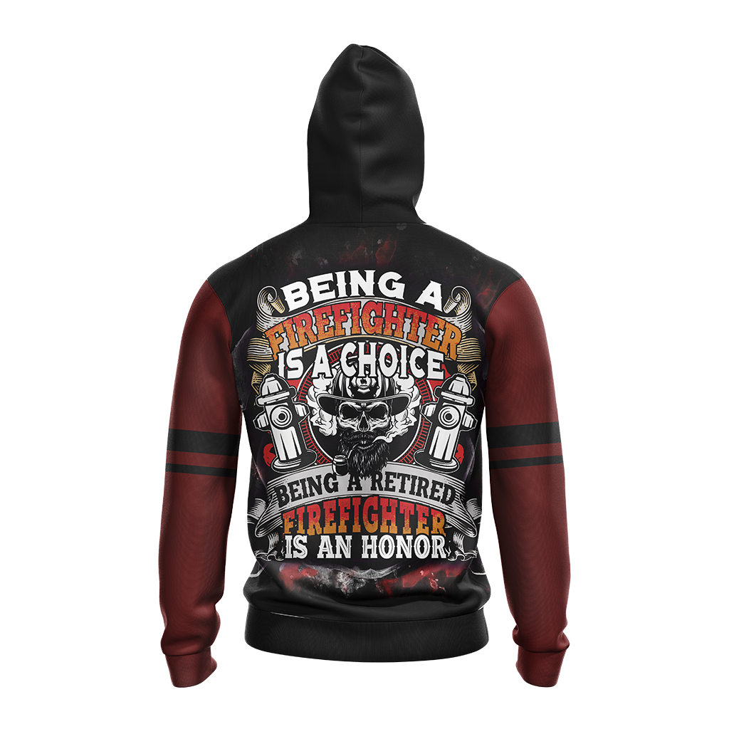Being A Firefighter Is A Choice Being A Retried Firefighter Is An Honor Unisex 3D Hoodie