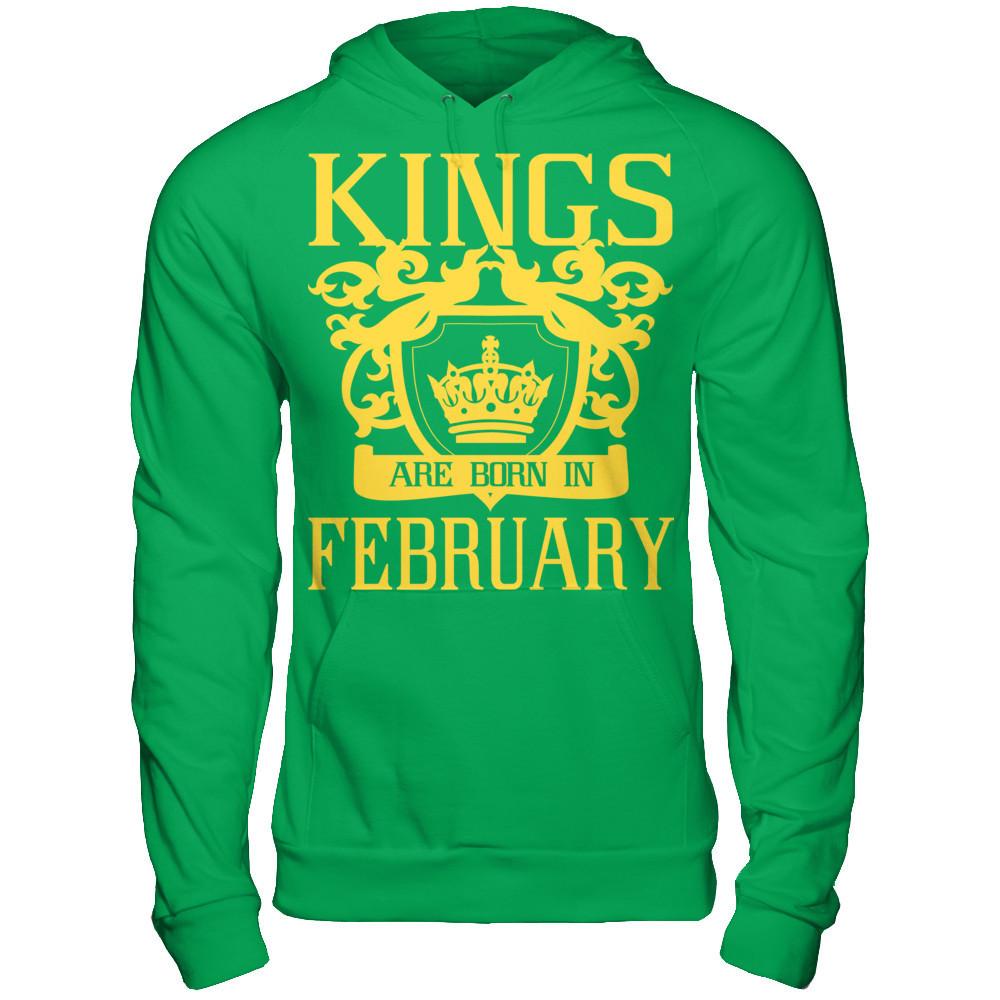 Kings Are Born In February T-shirt Gildan - Pullover Hoodie Irish Green
