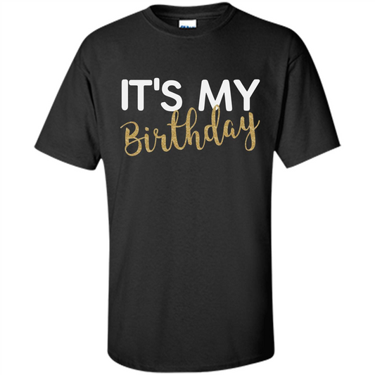 It's My Birthday T-shirt Black
