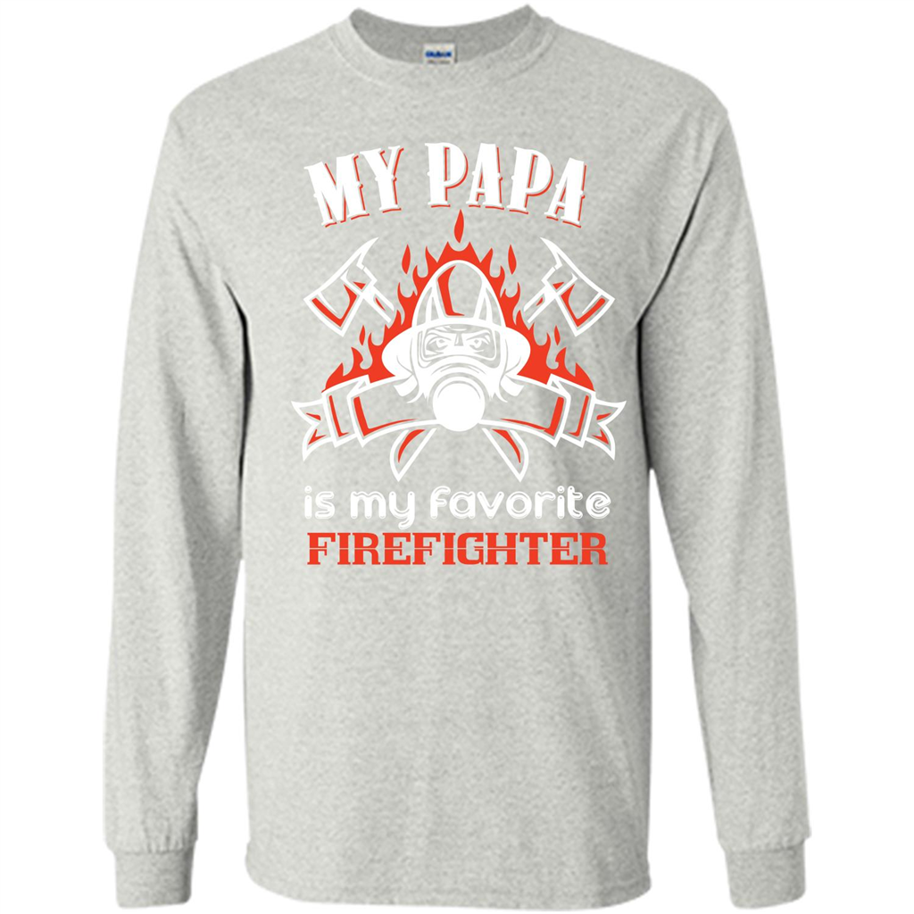 Firefighter Papa T-shirt My Papa Is My Favorite Firefighter Ash