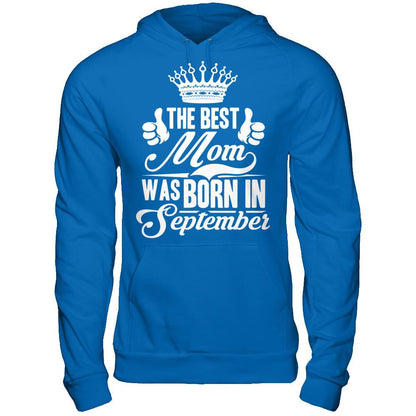The Best Mom Was Born In September Gildan - Pullover Hoodie Royal