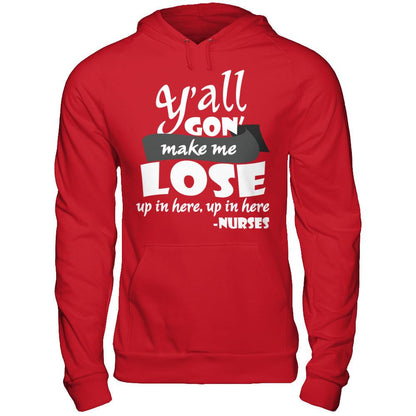 Y'all Gon' Make Me Lose My Mind Up In Here Up In Here Gildan - Pullover Hoodie Red
