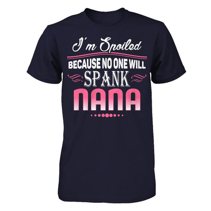 Spoiled Because No One Will Spank Nana Next Level - Unisex Fitted Tee Midnight Navy