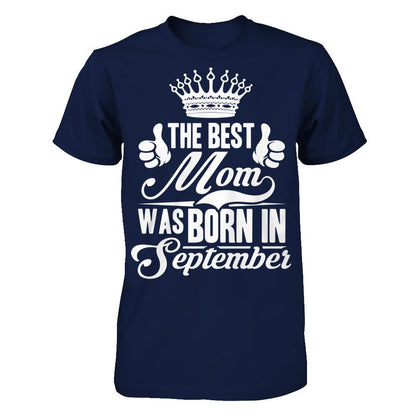 The Best Mom Was Born In September Gildan - Short Sleeve Tee Navy