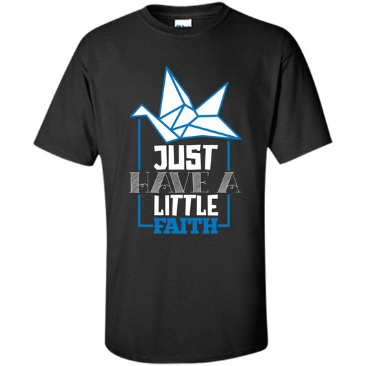 Movie Lover Shirt Just Have A Little Faith T-shirt Black