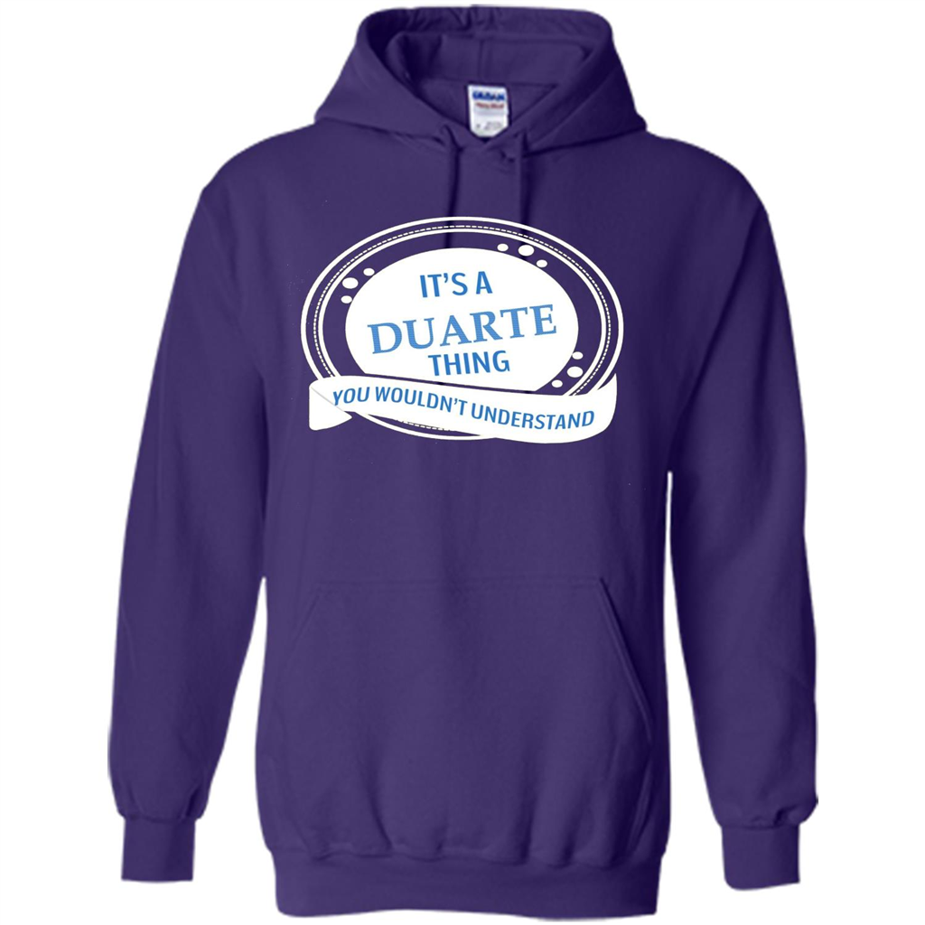 It'S A Duarte Thing You Wouldn't Understand T-shirt Purple