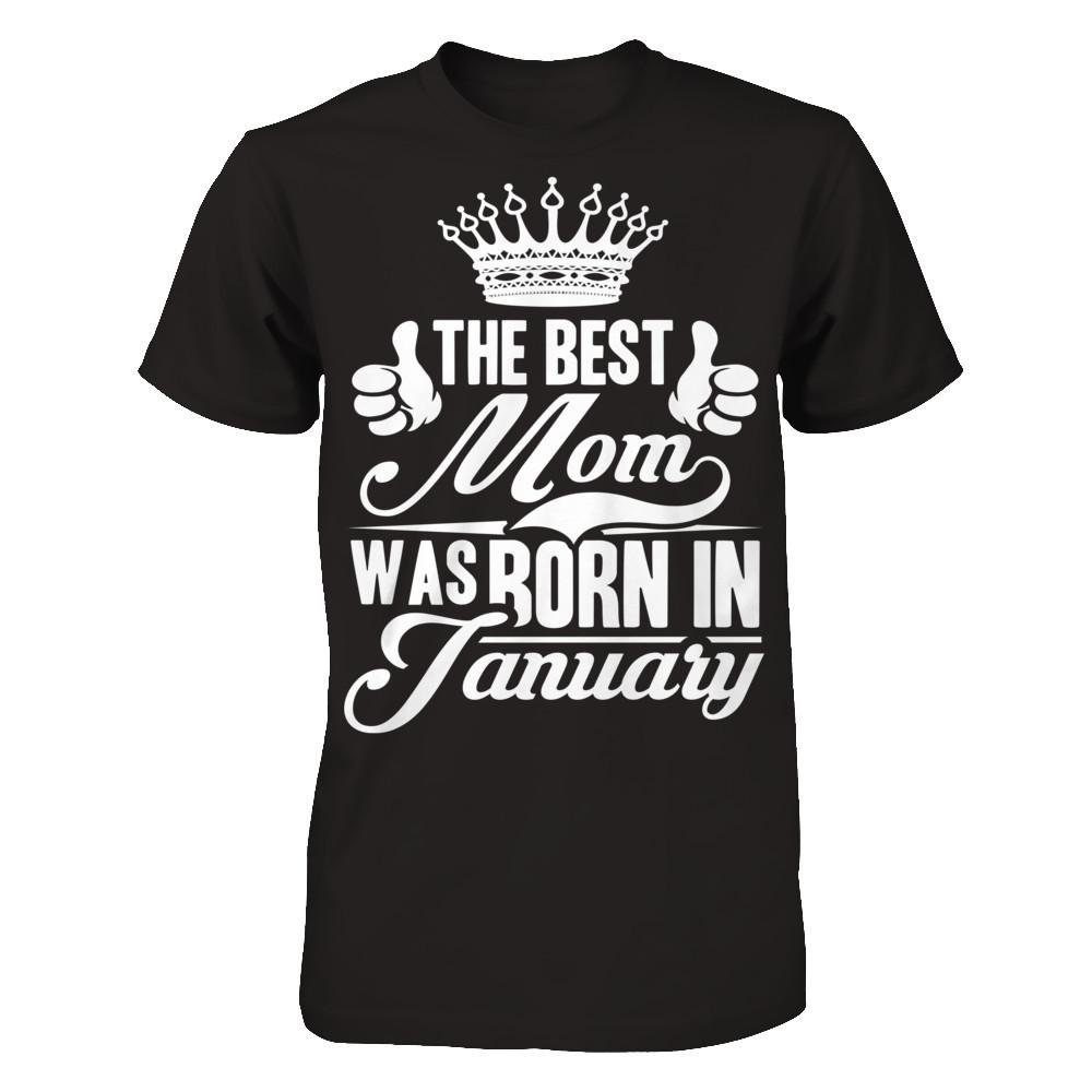 The Best Mom Was Born In January Next Level - Unisex Fitted Tee Black