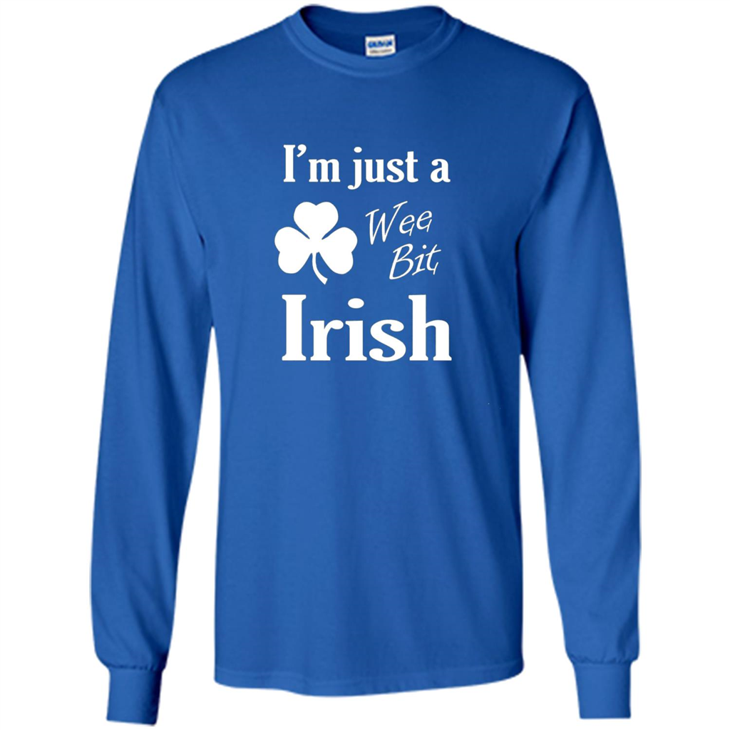 I'm Just A Wee Bit Irish T-shirt Royal