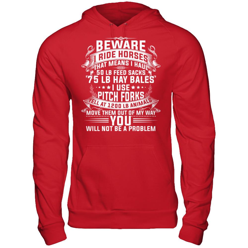 I Ride Horses, That Means I Haul 50 Lb Feed Sacks T-shirt Gildan - Pullover Hoodie Red