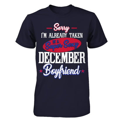 Sorry I'm Already Taken By A Super Sexy December Boyfriend Next Level - Unisex Fitted Tee Midnight Navy