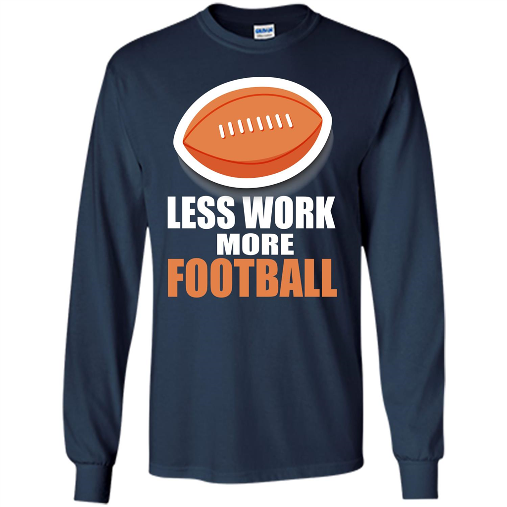 Football T-shirt Less Work More Football Navy