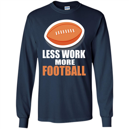 Football T-shirt Less Work More Football Navy