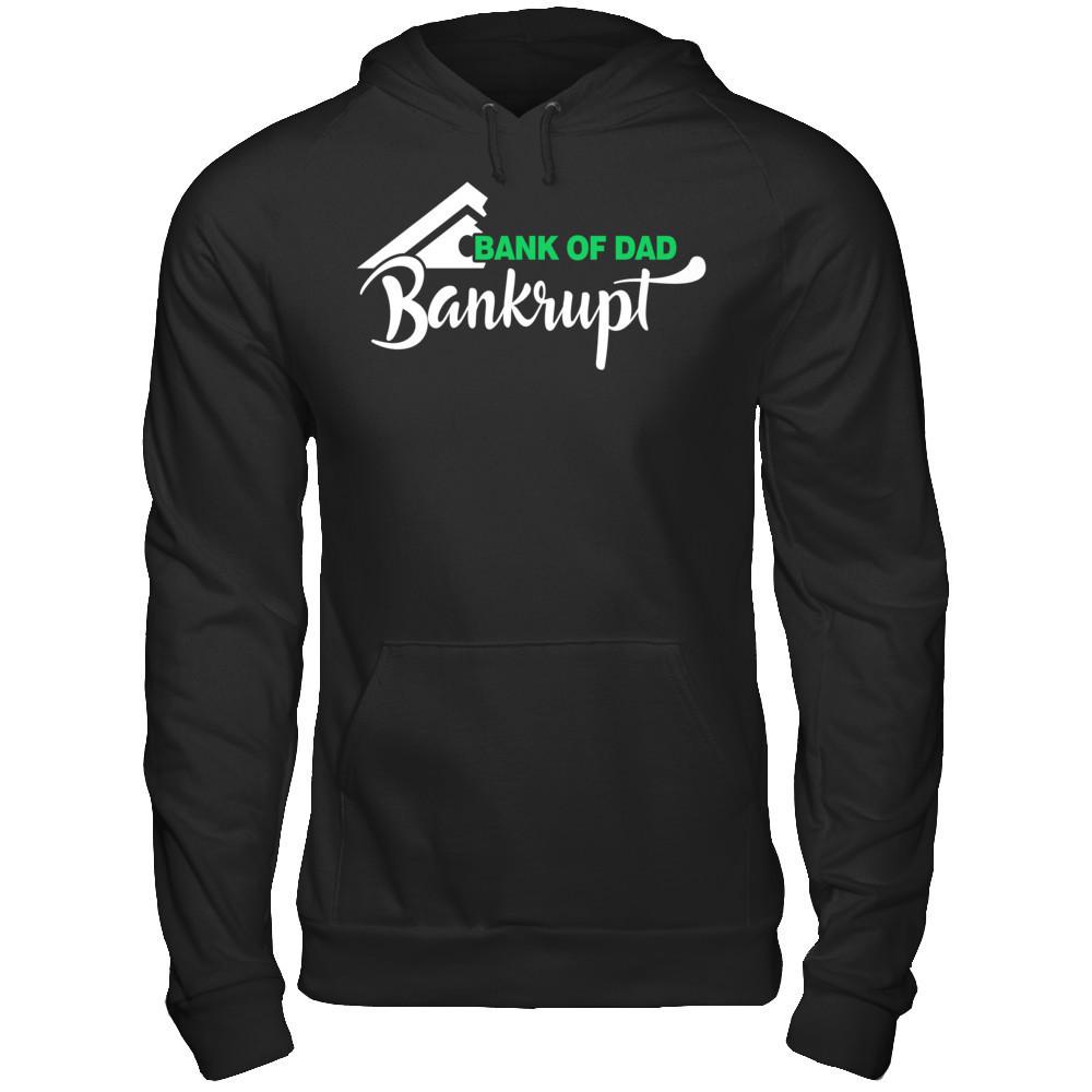 Father's Day T-shirt Bank Of Dad Bankrupt Gildan - Pullover Hoodie Black