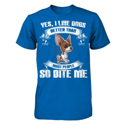 Yes I Like Dogs Better Than Most People So Bite Me T-shirt Gildan - Short Sleeve Tee Royal