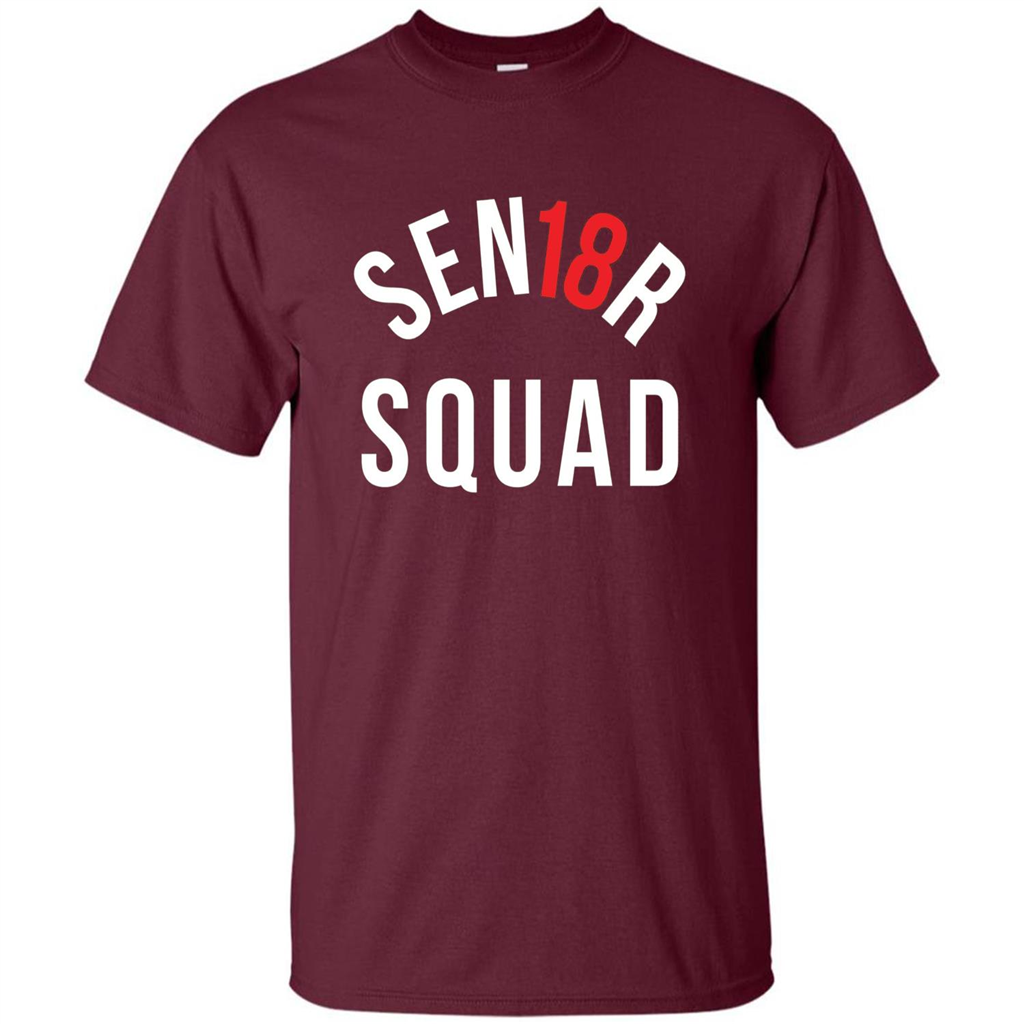 Sen18r Senior Squad Red Class of 2018 T-Shirt Maroon