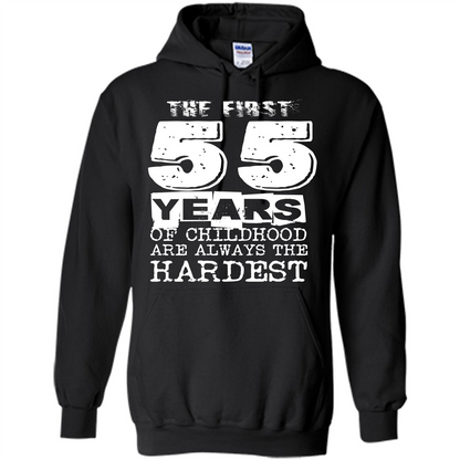 The First 55 Years Of Childhood Are Always The Hardest Black