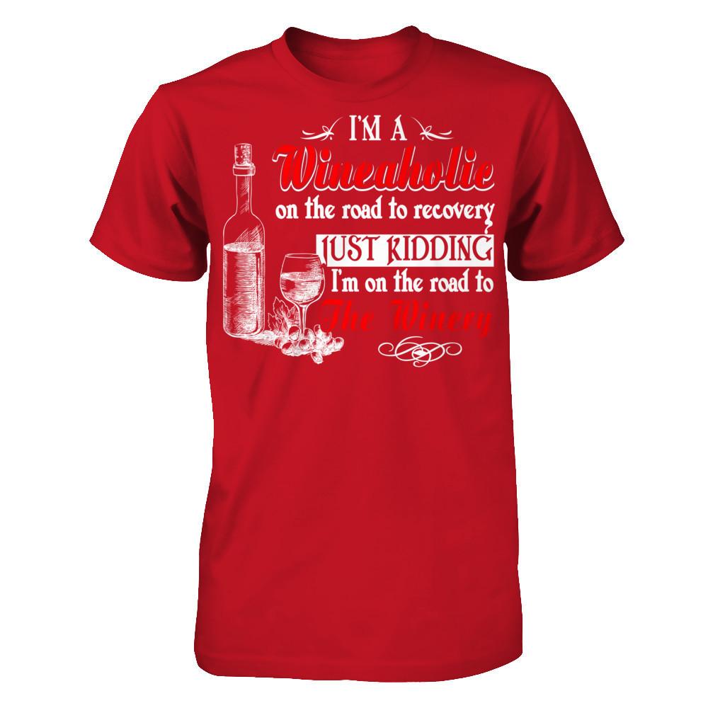 I'm A Wineaholic On The Road To Recovery Just Kidding I'm On The Road To The Winery T-shirt Gildan - Short Sleeve Tee Red