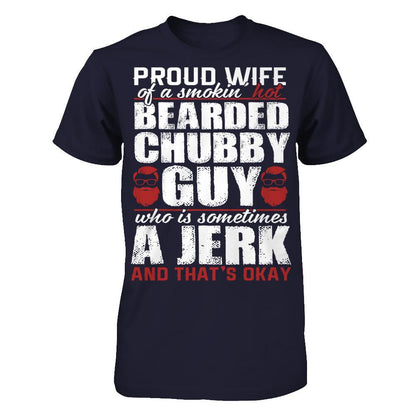 Proud Wife Of A Smoking Hot Bearded Chuppy, Guy Who Is Sometimes A Jerk And That's Okay Next Level - Unisex Fitted Tee Midnight Navy