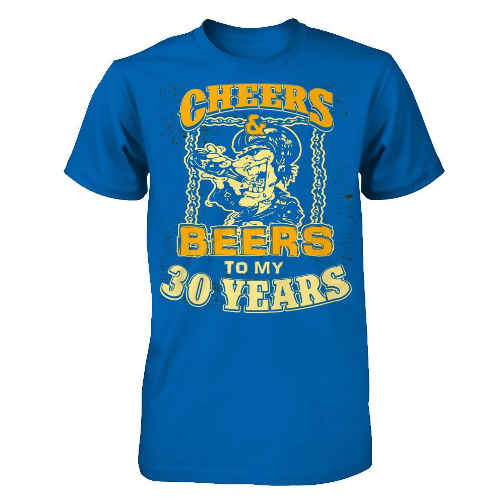 Cheers & Beers To My 30 Years T-shirt Gildan - Short Sleeve Tee Royal