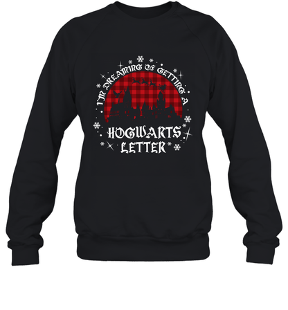 I'm Dreaming Of Getting A Hogwarts Letter Harry Potter Sweatshirt Sweatshirt Black