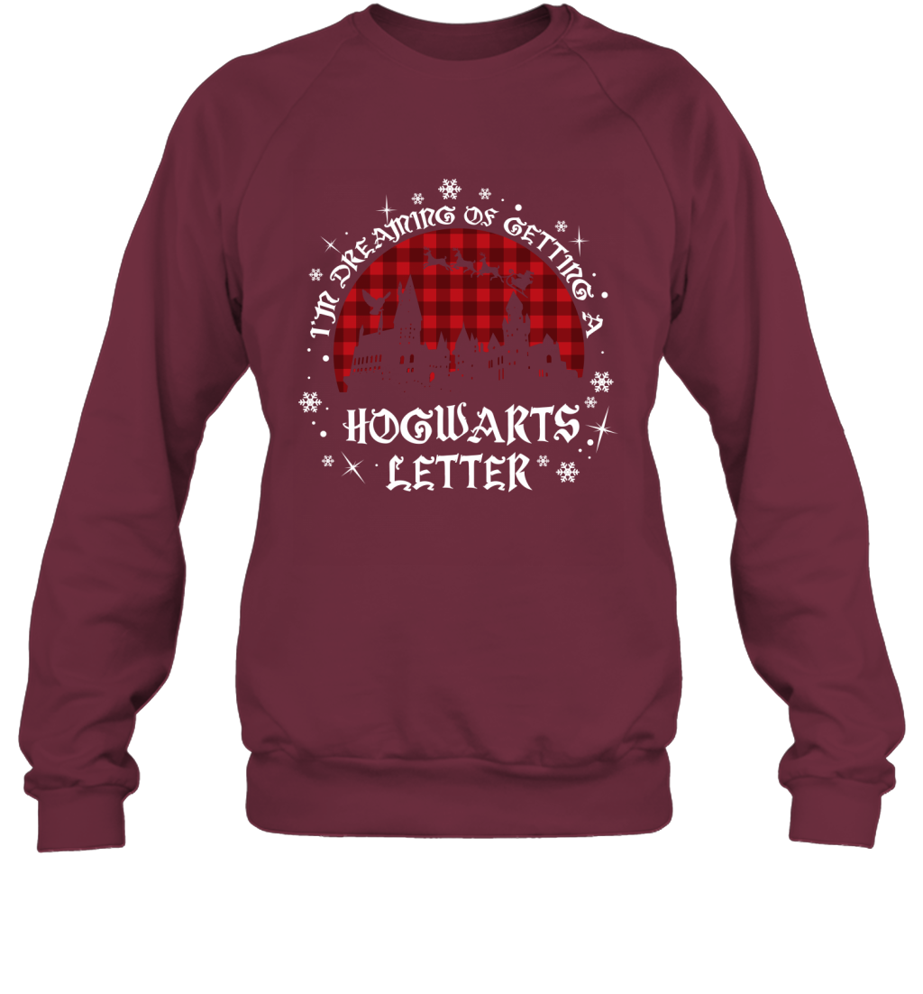 I'm Dreaming Of Getting A Hogwarts Letter Harry Potter Sweatshirt Sweatshirt Maroon