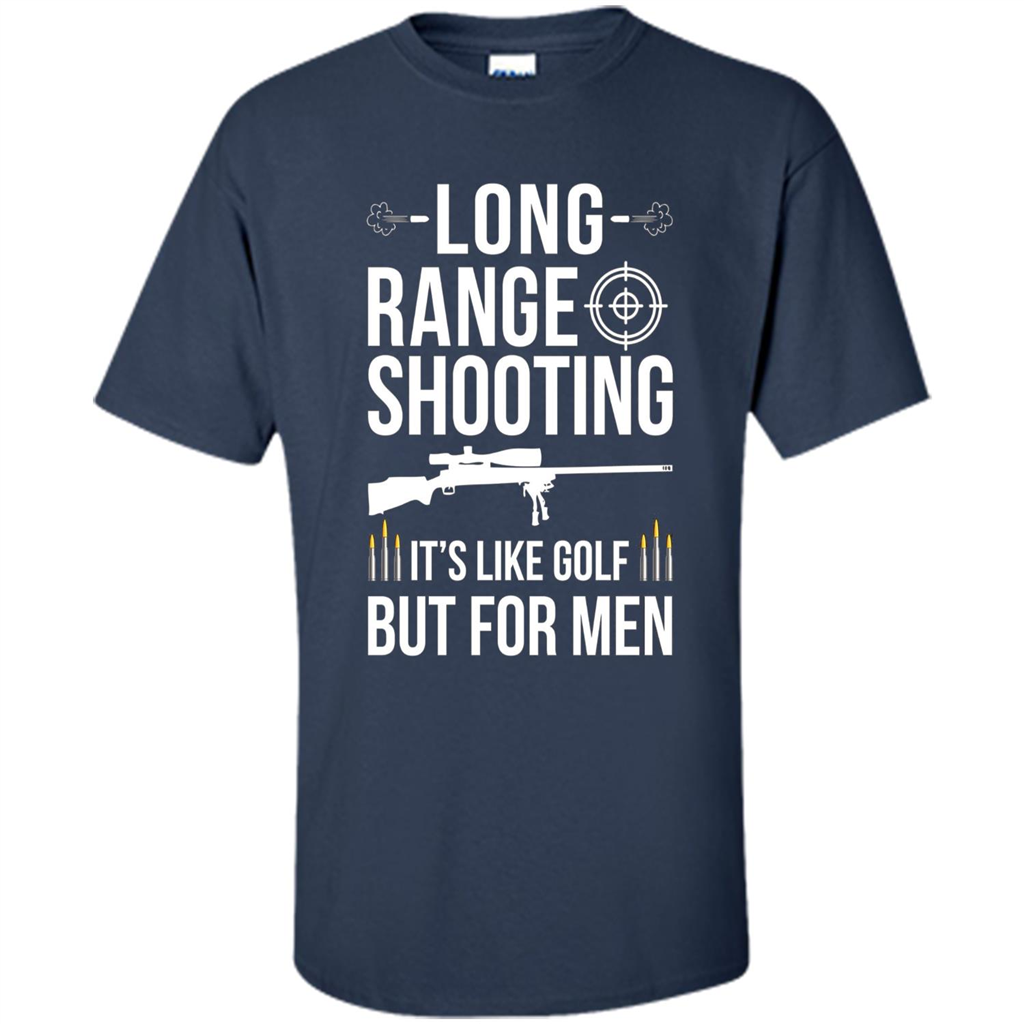 Long Range Shooting It'S Like Golf But For Men T-shirt Navy