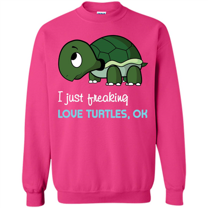 Turtles T-shirt I Just Freaking Love Turtles, Ok Heliconia