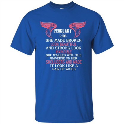 February Girl She Made Broken Look Beautiful T-shirt Royal
