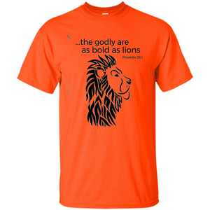 Proverbs 28:1 The Godly Are As Bold As Lions Bible Christian T-shirt