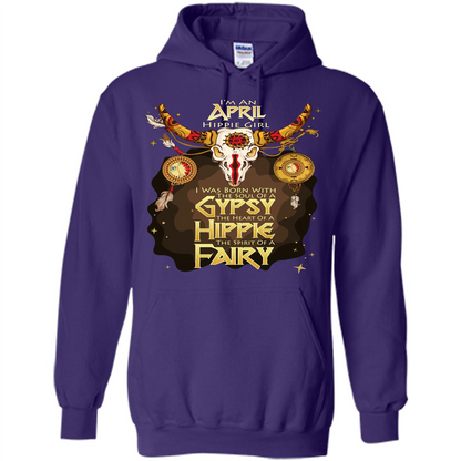 April Hippie Girl T-shirt Was Born With The Soul Of A Gypsy The Heart Of A Hippie The Spirit Of A Fairy Purple