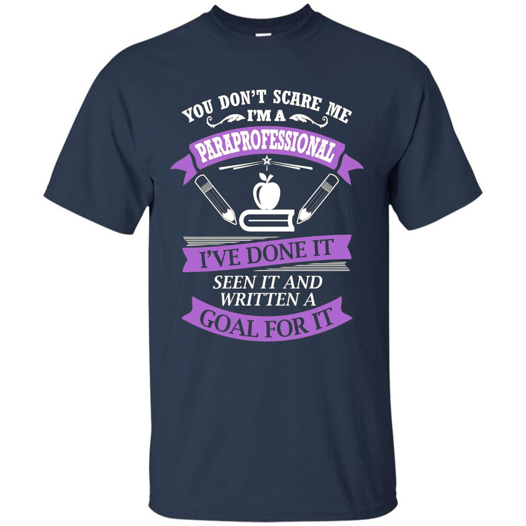 You Don't Scare Me. I'm A Paraprofessional T-shirt Navy