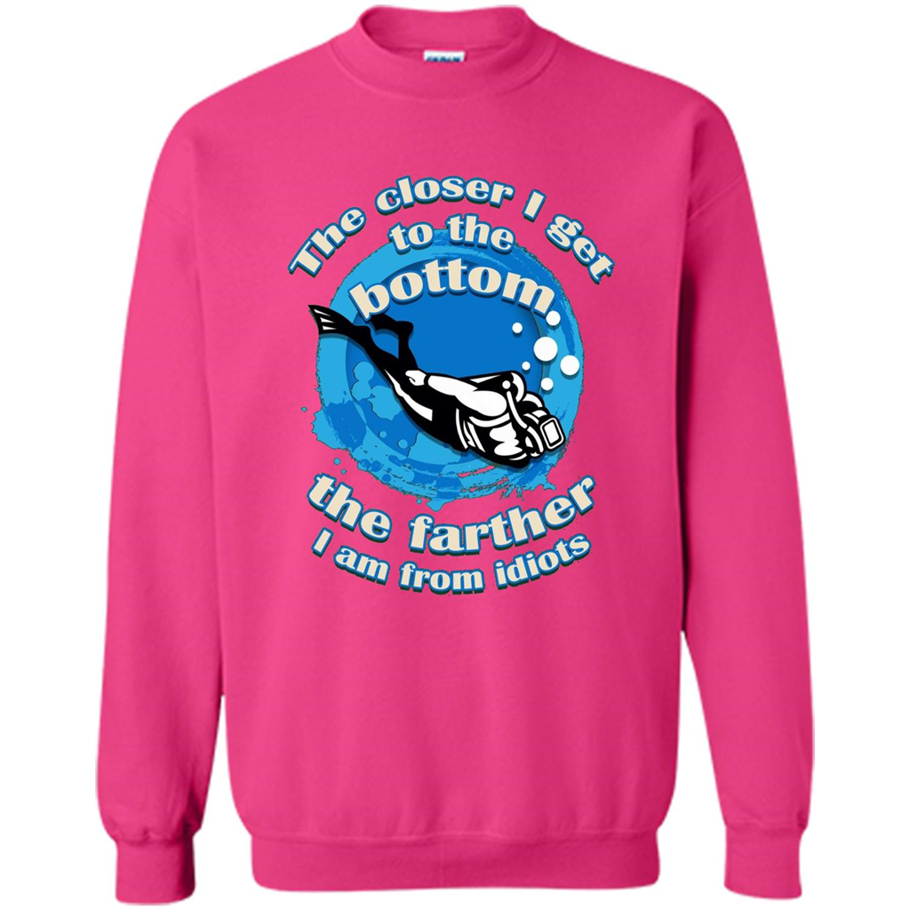 Scuba Diving T-shirt The Closer I Get To The Bottom, The Farther I Am From Idiots Heliconia