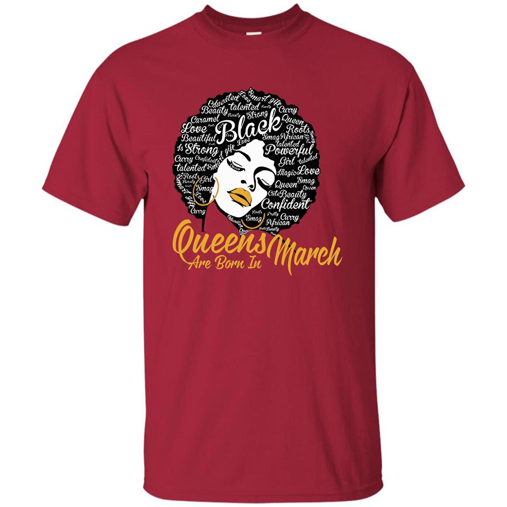 Queen Are Born In March T-shirt Cardinal