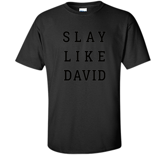 Slay Like David Religious Bible Inspired Christian T-shirt Black