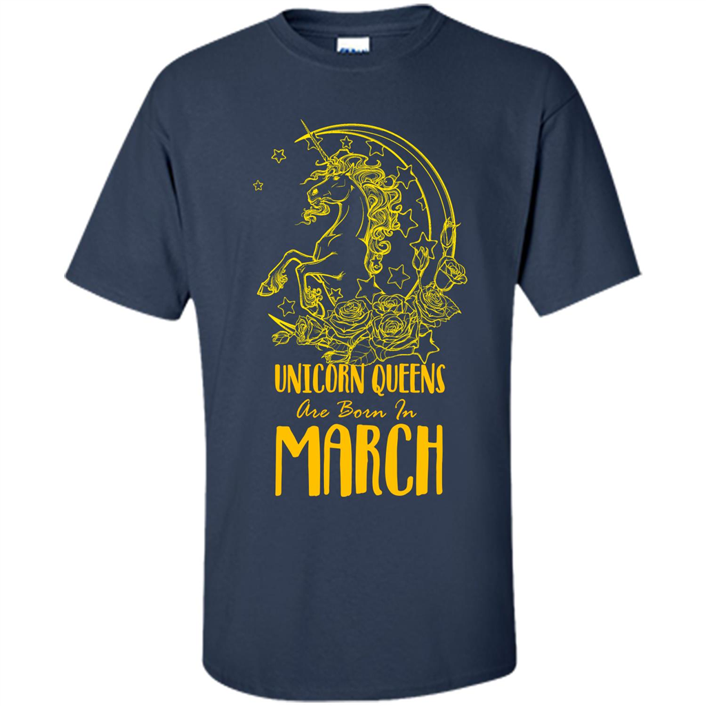March Unicorn T-shirt Unicorn Queens Are Born In March Navy