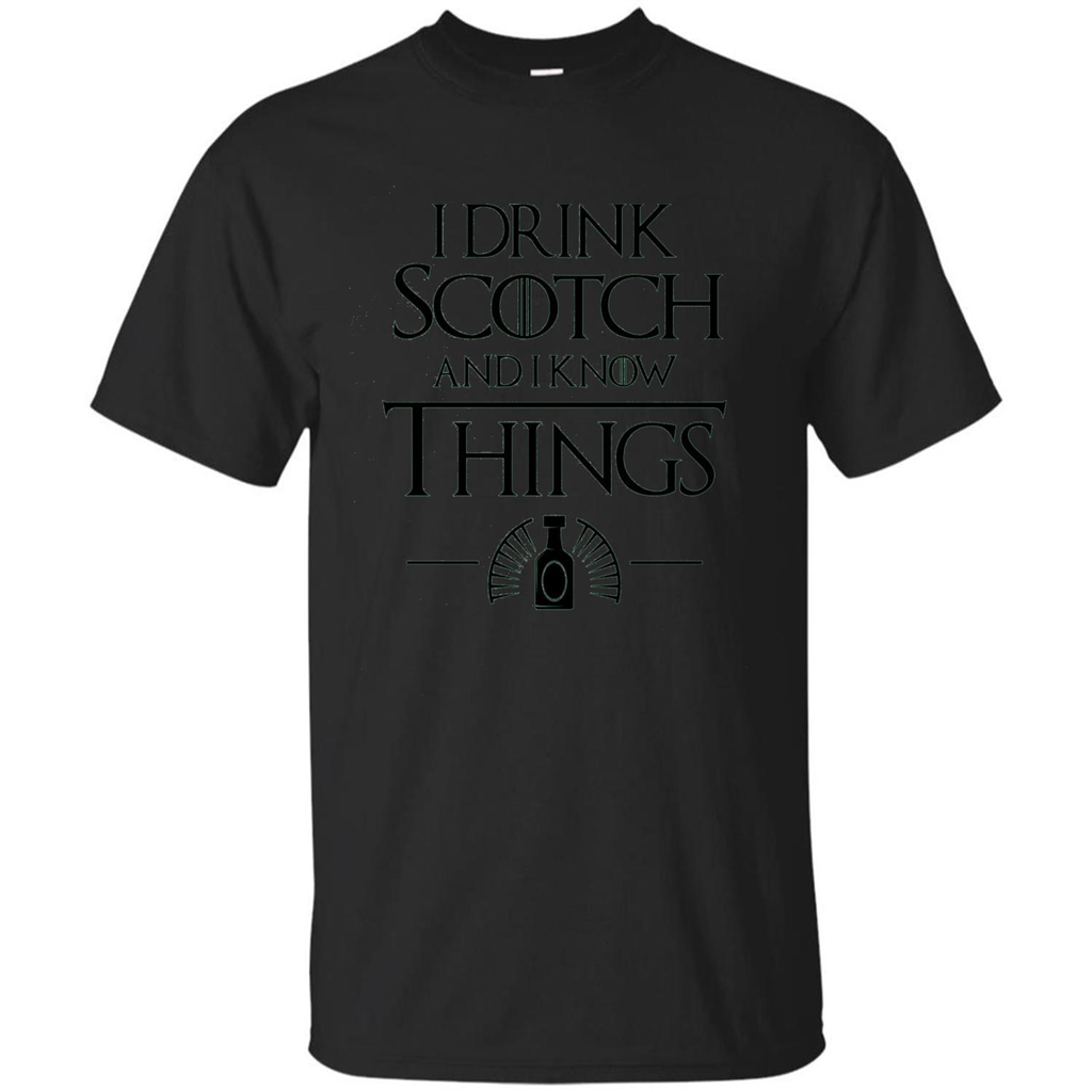 I Drink Scotch and I Know Things T-shirt Black
